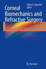 Corneal Biomechanics and Refractive Surgery af Fabio A. Guarnieri