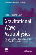 Gravitational Wave Astrophysics af Carlos F. Sopuerta