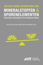 Nutzen-Risiko-Bewertung von Mineralstoffen und Spurenelementen : Biochemische, physiologische und toxikologische Aspekte af Andrea Hartwig