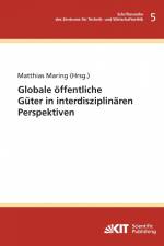 Globale öffentliche Güter in interdisziplinären Perspektiven af Matthias Maring