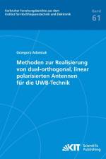 Methoden zur Realisierung von dual-orthogonal, linear polarisierten Antennen für die UWB-Technik af Grzegorz Adamiuk