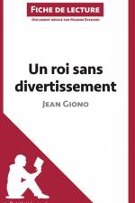 Un roi sans divertissement de Jean Giono (Fiche de lecture) af Lepetitlitteraire