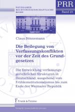 Die Beilegung von Verfassungskonflikten vor der Zeit des Grundgesetzes af Claus Bönnemann