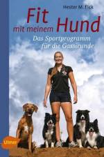 Fit mit meinem Hund af Hester M. Eick