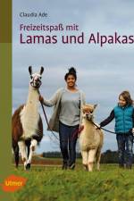 Freizeitspaß mit Lamas und Alpakas af Claudia Ade