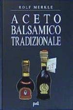 Aceto Balsamico Tradizionale af Rolf Merkle