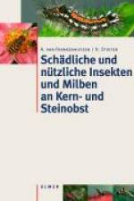Schädliche und nützliche Insekten und Milben an Kern- und Steinobst af Andre van Frankenhuyzen