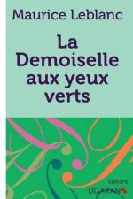 La Demoiselle aux yeux verts af Maurice Leblanc