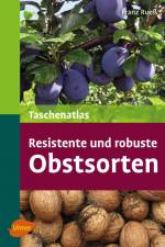 Taschenatlas resistente und robuste Obstsorten af Franz Ruess