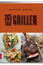 365 Tage Grillen af Manuel Weyer