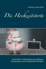 Die Hochzeitstorte af Natascha Alenka Meili