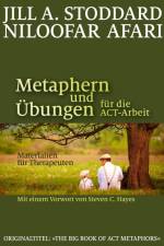 Metaphern und Übungen für die ACT-Arbeit af Jill A. Stoddard