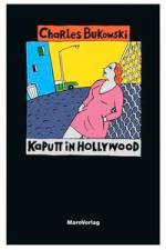 Kaputt in Hollywood af Charles Bukowski