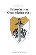 Selbstschutz in Oberschlesien 1921 af Günther Körner