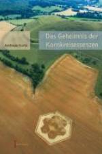 Das Geheimnis der Kornkreisessenzen af Andreas Korte
