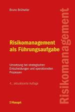 Risikomanagement als Führungsaufgabe af Bruno Brühwiler