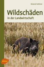 Wildschäden in der Landwirtschaft af Roland Vollmer