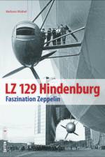 Waibel, B: LZ 129 Hindenburg af Barbara Waibel
