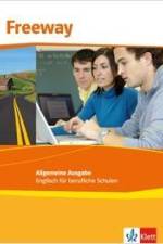 Freeway Allgemeine Ausgabe 2011. Schülerbuch. Englisch für berufliche Schulen