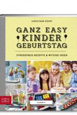Yummy! Ganz easy Kindergeburtstag af Christiane Kührt
