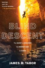 Blind Descent af James M Tabor