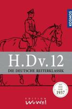 H.Dv.12. Die Deutsche Reiterklassik