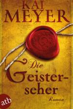 Die Geisterseher af Kai Meyer