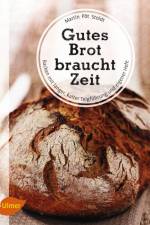 Gutes Brot braucht Zeit af Martin Pöt Stoldt