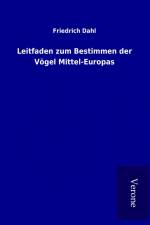 Leitfaden zum Bestimmen der Vögel Mittel-Europas af Friedrich Dahl