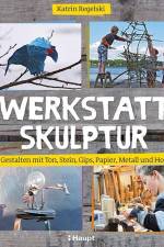 Werkstatt Skulptur af Katrin Regelski