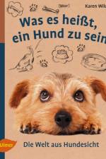 Was es heißt, ein Hund zu sein af Karen Wild