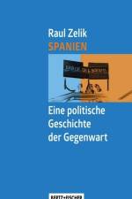 Spanien - Eine politische Geschichte der Gegenwart af Raúl Zelik