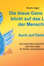 Die blaue Gans Erhan blickt auf das Leben der Menschen af Nicole Jäger