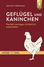 Geflügel und Kaninchen - nose to tail af René Christ