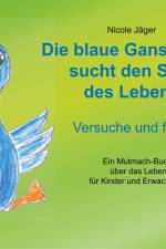 Die blaue Gans Erhan sucht den Sinn des Lebens af Nicole Jäger