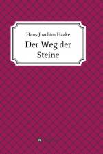 Der Weg der Steine af Hans-Joachim Haake