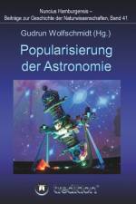 Popularisierung der Astronomie. Proceedings der Tagung des Arbeitskreises Astronomiegeschichte in der Astronomischen Gesellschaft in Bochum 2016. af Gudrun Wolfschmidt