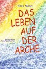 Das Leben auf der Arche af Rose Mann