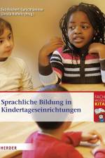 Sprachliche Bildung in Kindertageseinrichtungen af Eva Reichert-Garschhammer