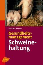 Gesundheitsmanagement in der Schweinehaltung af Hartwig Prange