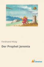 Der Prophet Jeremia af Ferdinand Hitzig