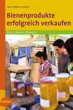 Bienenprodukte erfolgreich verkaufen af Marc-Wilhelm Kohfink