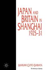 Japan and Britain in Shanghai, 1925-31 af H. Goto-Shibata