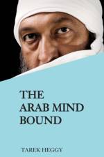 Arab Mind Bound af Tarek Heggy