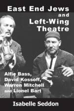 East End Jews and Left-Wing Theatre
