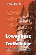 Löwenherz und Trüffelleber af Sven Strunk