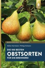 Die 100 besten Obstsorten für die Brennerei af Walter Hartmann