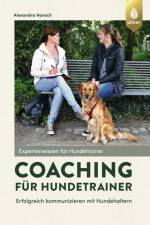 Coaching für Hundetrainer af Alexandra Hansch