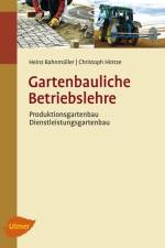 Gartenbauliche Betriebslehre af Heinz Bahnmüller