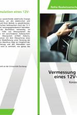 Vermessung und Simulation eines 12V-KFZ-Bordnetzes af Ruilin Zhang